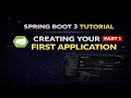 Creating Your First Application Spring Boot 3 Tutorial Part 1