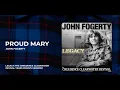 Download Lagu John Fogerty - Proud Mary from Legacy: The Creedence Clearwater Revival Years