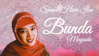 Download Spesial Hari Ibu | Bunda - Mayada ( Official Music Video ) MP3