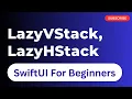 LazyVStack LazyHStack SwiftUI Episode 17