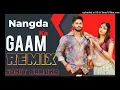 Lagu Nangda Ka Gaam (Nangad 2) Remix Dj Sohit Nandha 2025 Surender Romio, Shiva Chaudhary