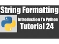 String Formatting - Python Tutorial 24