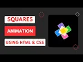 Squares Animation HTML CSS