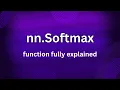 nn Softmax fully discussed torch nn Softmax PyTorch functions