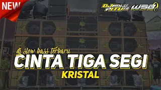 Download DJ CINTA TIGA SEGI - KRISTAL • MENGAPA INI SEMUA HARUS BERLAKU • DJ SLOW BASS TERBARU 2022 MP3