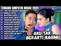 AKU TAK BERARTI BAGIMU - MEMILIH SETIA - BAHTERA CINTA || SIMPATIK MUSIC TERBARU 2025