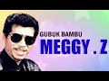 Download Lagu MEGGY Z - GUBUK BAMBU (DANGDUT ORIGINAL)