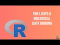 Bioinformatics For loop biological data binding R BioCode Ltd