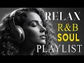 Lagu Soulful R\u0026B Vibes 💖 Midnight Love Songs That Sink Deep Into Your Heart \u0026 Emotions