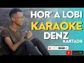 Download Lagu HOR' A LOBI - DENZ KARTADJI  ||  KARAOKE