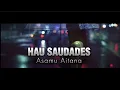 Download Lagu Asamu Aitana - Hau Saudades || Officiële audio ||