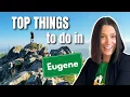 The Top Things to SEE and DO in EUGENE Oregon - Hiking Wineries and more