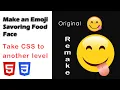 Make a Cool Emoji Face Savoring Food using HTML and CSS Take CSS on another level