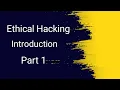 Introduction to Ethical Hacking Part 1