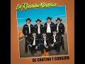 Eso Sí Nunca Podrás - La Reunión Norteña