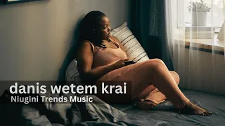Niugini Trends Music - DANIS WETEM KRAI (Official Audio)