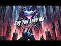Say You Love Me (feat. Braaheim \u0026 ILYAA) | Braaten Remix