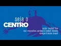 Seja o centro | Ministério Vineyard