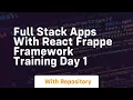 Full stack apps with react frappe framework training day 1