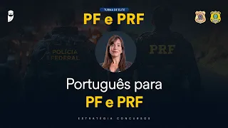 Português para PF e PRF - Prof. Adriana Figueiredo