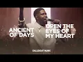 Download Lagu CalledOut Music - Ancient of Days x Open The Eyes of my Heart (Live Video)