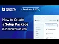 How to Create a Setup Package in 2 minutes or less using Advanced Installer