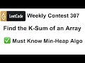 Find the K-Sum of an Array Leetcode Weekly Contest 307 Leetcode Solutions C Coding