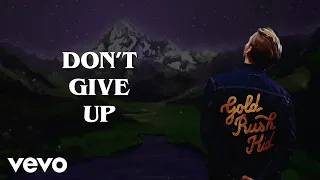 George Ezra Don T Give Up Official Lyric Video 