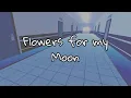 Flowers for my Moon - A Sad and Mysterious Roblox Game about Death Gameplay