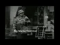 BIG MAMA THORNTON - Live YOU AIN'T NOTHING BUT A HOUND DOG