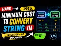 LeetCode 3995 Biweekly Contest 187 Q4 Minimum Cost to Convert String III Hard DP Recursion
