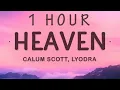 Download Lagu [1 HOUR 🕐 ] Calum Scott, Lyodra - Heaven (Lyrics)