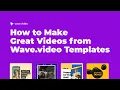 How to Make Great s from Wave Templates