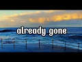 Download Lagu ALREADY GONE - slow remix cover lyrics
