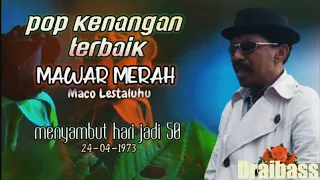 Download Mawar Merah - Maco Lestaluhu - Lagu Pop Kenangan terbaik 2023 MP3