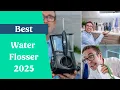 Best Water Flosser 2025