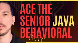 How to Ace the Senior Java Behavioral Interview STAR Method for Senior Devs - Live