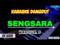 Download Lagu SENGSARA || MANSYUR S || KARAOKE DANGDUT ORIGINAL