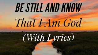 Download Be Still and Know (with lyrics) - The most Peaceful Hymn MP3