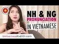 Lagu Vietnamese Pronunciation: NH \u0026 NG