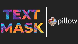 How to Create Text Mask in Pillow PIL - Python
