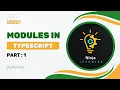 Comprehensive Tutorial on TypeScript Modules in 2024 - Part 1 Ninja learners