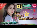 Download Lagu DJ PALING SEDIH 😭 SEDIH BANGET//KAU PERGI TINGGALKAN AKU//COCOK UNTUK MENEMANI HARI HARI