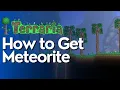 How to Get Meteorite in Terraria