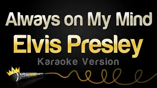 Download Elvis Presley - Always on My Mind (Karaoke Version) MP3