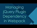 Managing jQuery Plugin Dependency in Webpack