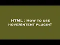 HTML How to use hoverIntent plugin