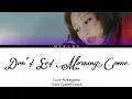 Luna Nakagawa - Don't Let Morning Come | Color Coded Lyrics (KAN/ROM/ENG/INDO)