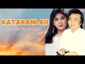 Download Lagu 💔 Katakanlah - ANCE \u0026 Pance Pondaag | Lagu Galau Lawas yang Masih Relevan Sampai Sekarang