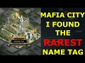 Rarest Name Tag in Mafia City